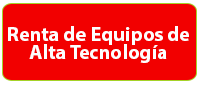 Los mejores Equipos de Alta Tecnología a su servicio Los mejores Equipos de Alta Tecnología a su servicio