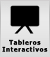 Tableros Interactivos Tableros Interactivos